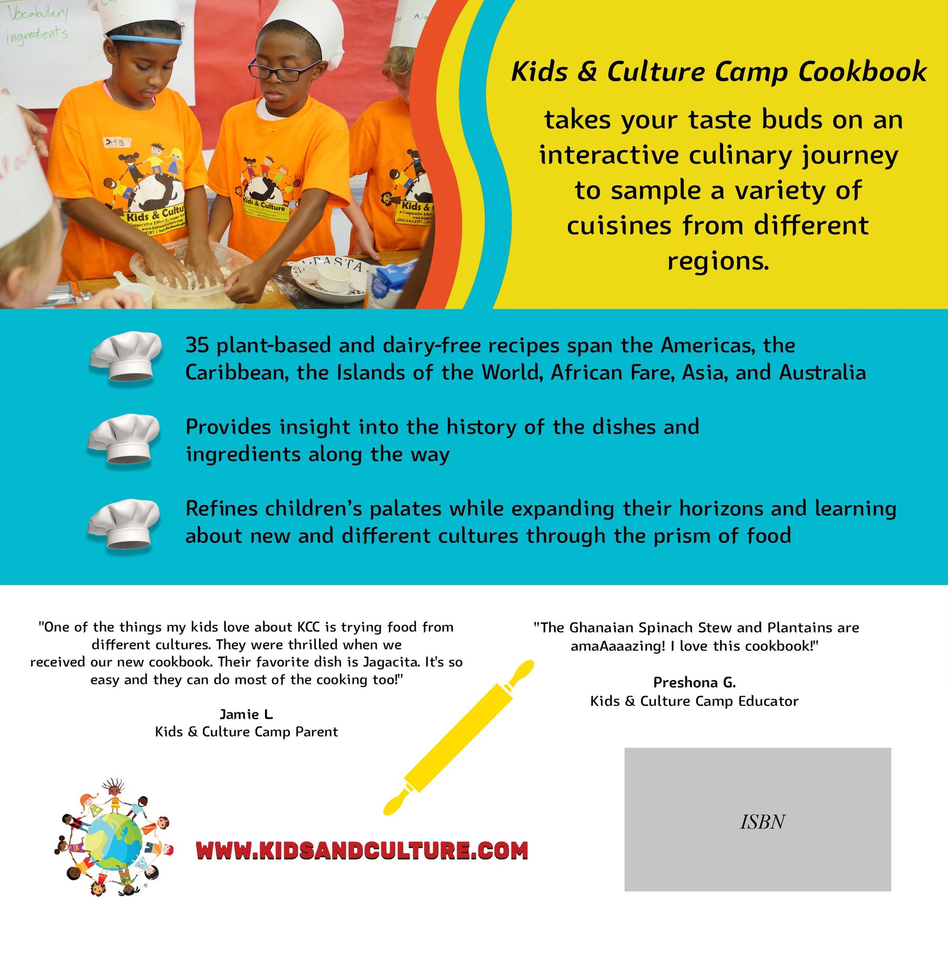 Picture of students in orange KCC camp shirts with chef hats making a dish. Two testimonials from  readers of the cookbook are listed along with a brief description of the books's highlights. The bottom of the page includes the website, www.kidsandculture.com.